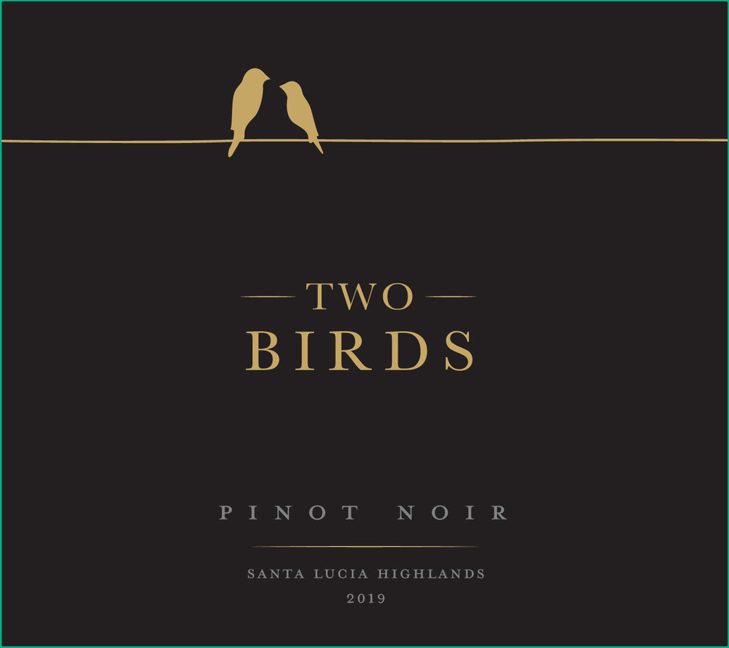 2019 Two Birds Pinot Noir - Santa Lucia Highlands - 504 Cases Produced