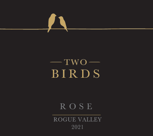 2021 Two Birds Rose - Rogue Valley, Oregon - 392 Cases Produced